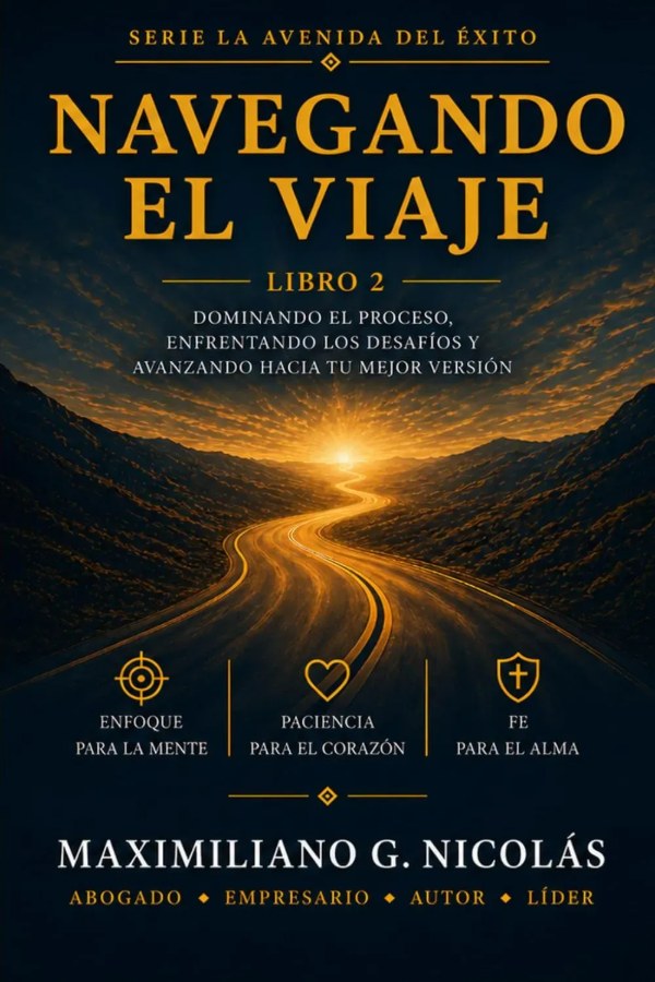 Navegando el Viaje (La Avenida al Éxito, Libro 2) — book by Maximiliano Nicolás